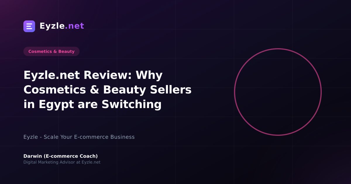 Eyzle.net Review: Why Cosmetics & Beauty Sellers in Egypt are Switching