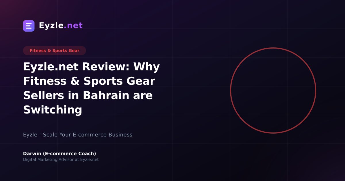 Eyzle.net Review: Why Fitness & Sports Gear Sellers in Bahrain are Switching