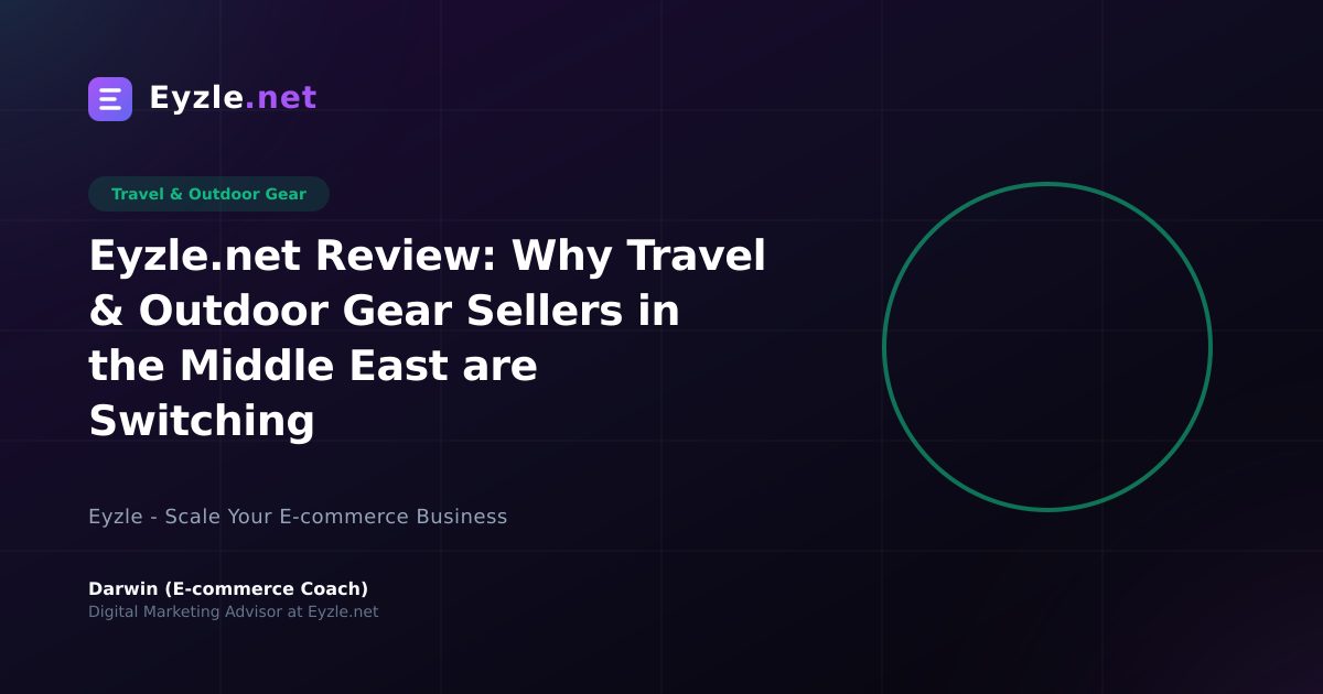 Eyzle.net Review: Why Travel & Outdoor Gear Sellers in the Middle East are Switching