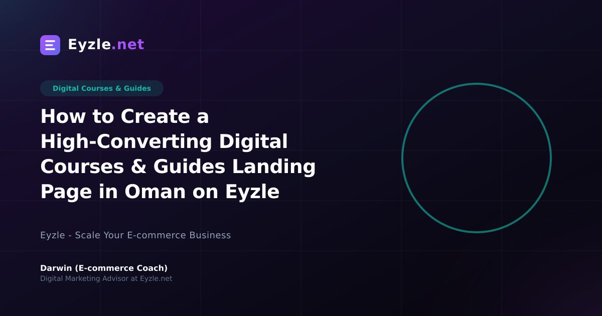 How to Create a High-Converting Digital Courses & Guides Landing Page in Oman on Eyzle
