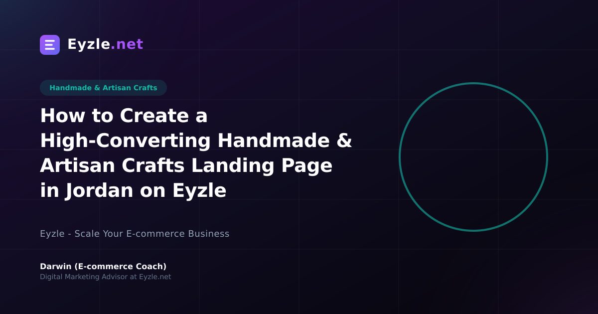 How to Create a High-Converting Handmade & Artisan Crafts Landing Page in Jordan on Eyzle