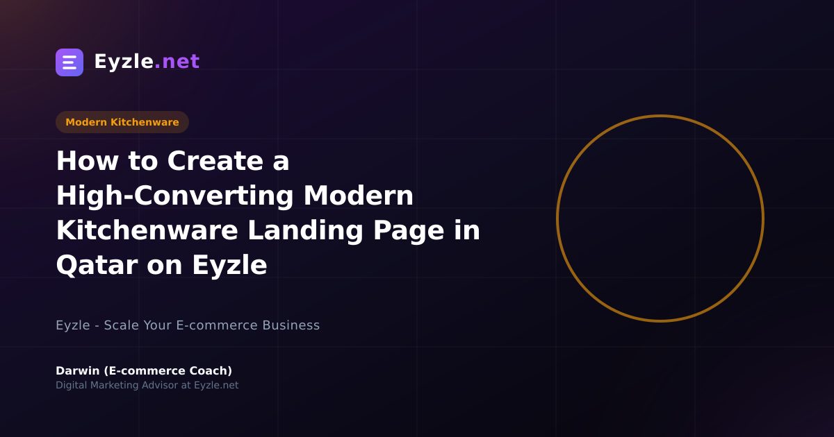 How to Create a High-Converting Modern Kitchenware Landing Page in Qatar on Eyzle
