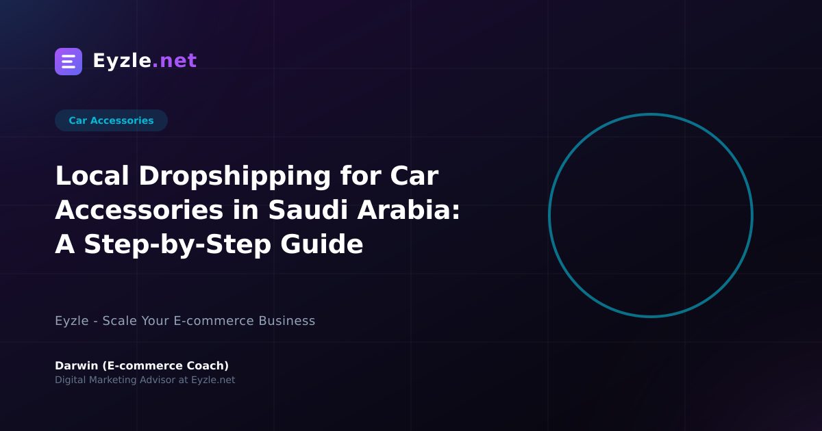 Local Dropshipping for Car Accessories in Saudi Arabia: A Step-by-Step Guide