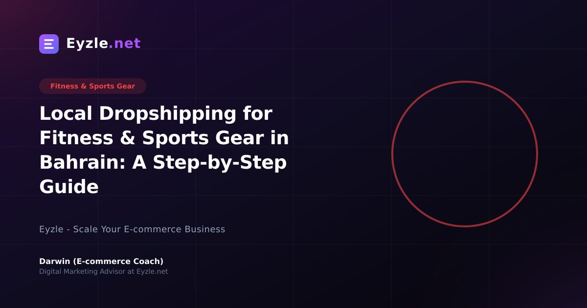 Local Dropshipping for Fitness & Sports Gear in Bahrain: A Step-by-Step Guide